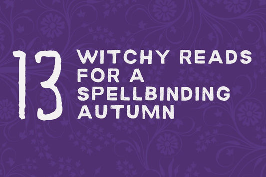 13 Witchy Reads for a Spellbinding Autumn
